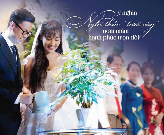 Nghi thức “tưới cây” - Ươm mầm hạnh phúc trọn đời